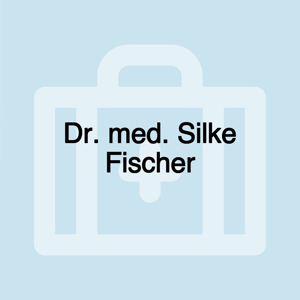 Dr. med. Silke Fischer