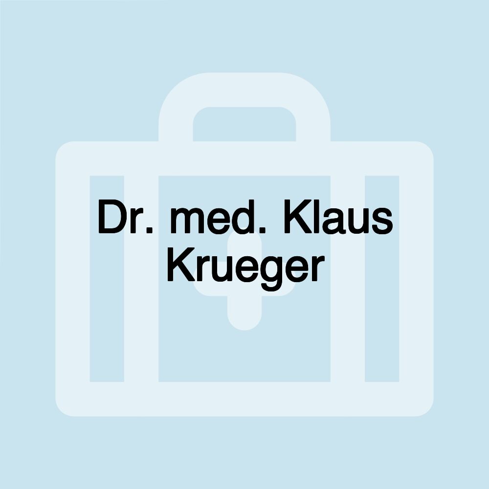 Dr. med. Klaus Krueger