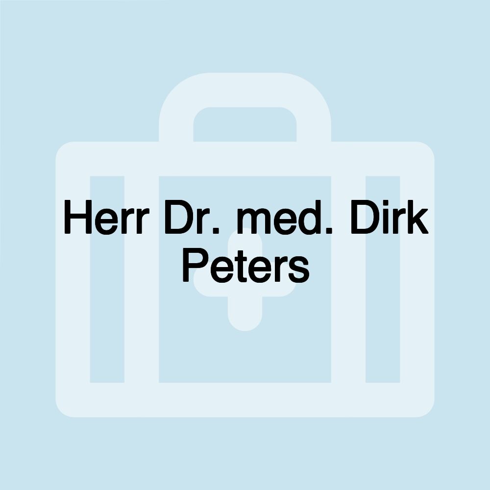 Herr Dr. med. Dirk Peters