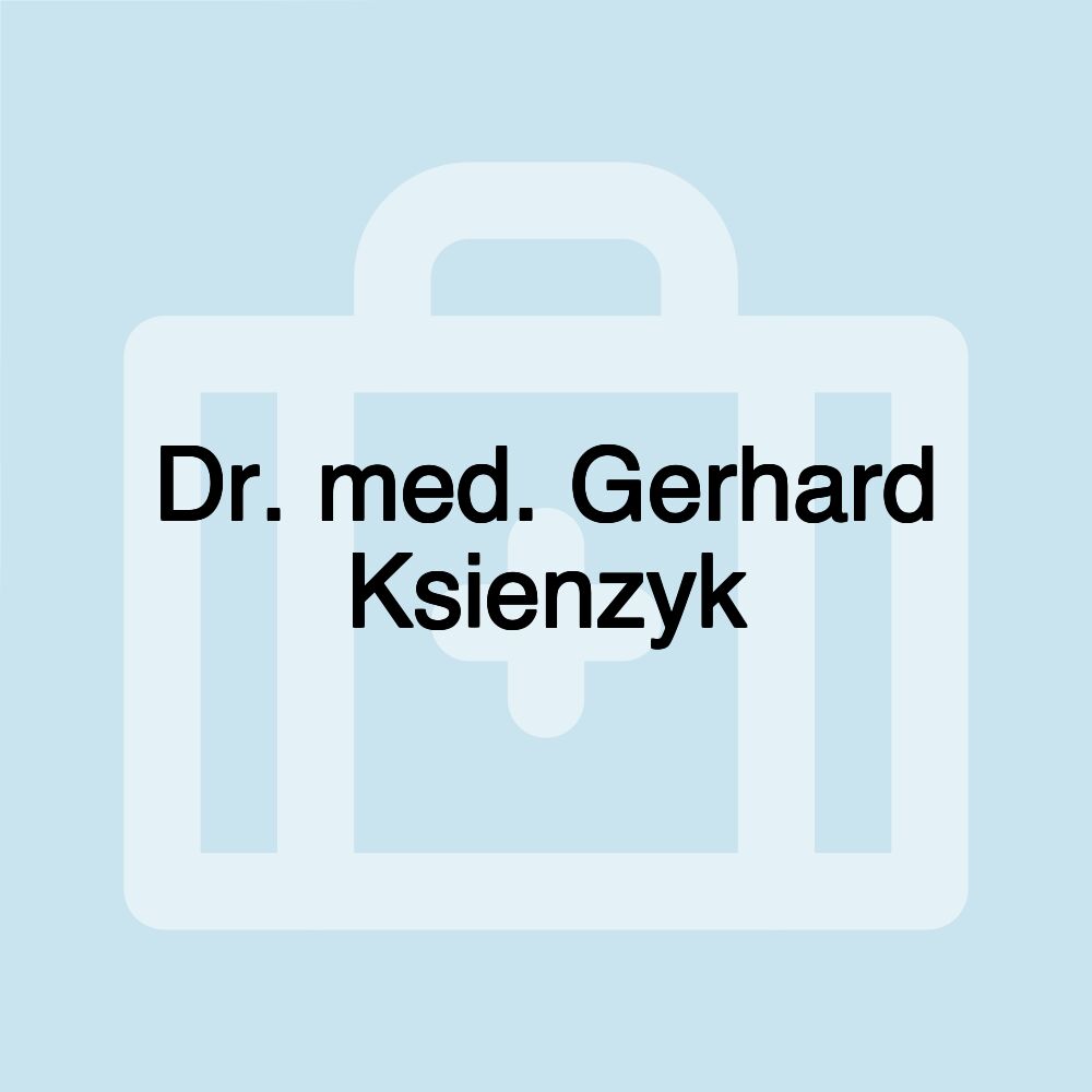 Dr. med. Gerhard Ksienzyk