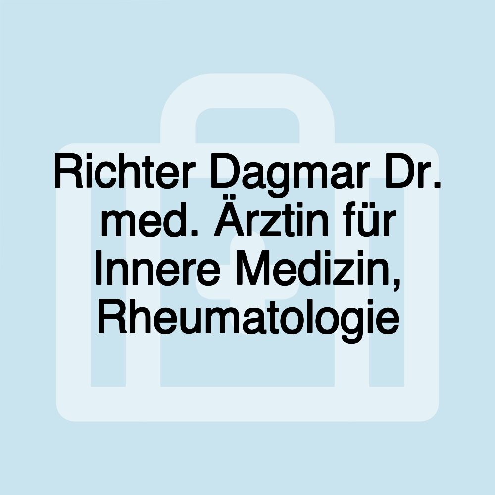 Richter Dagmar Dr. med. Ärztin für Innere Medizin, Rheumatologie