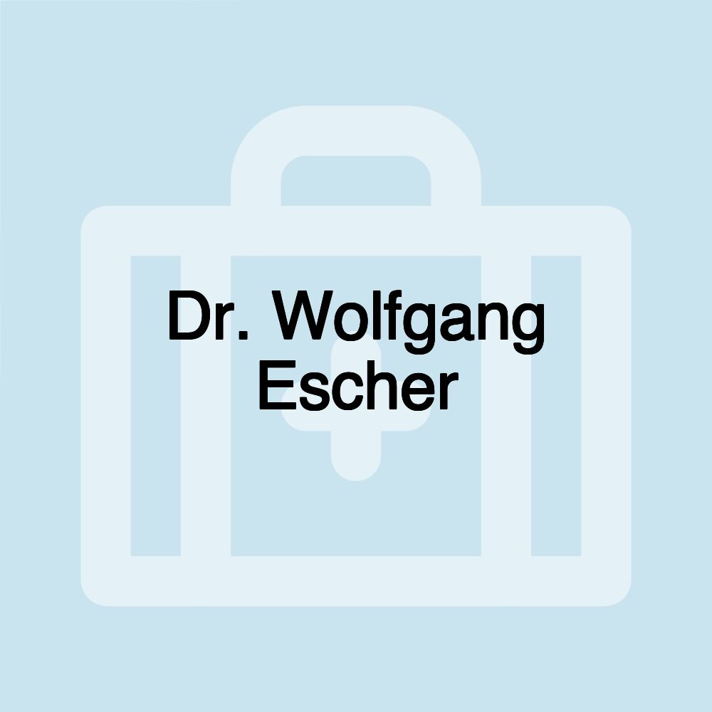 Dr. Wolfgang Escher