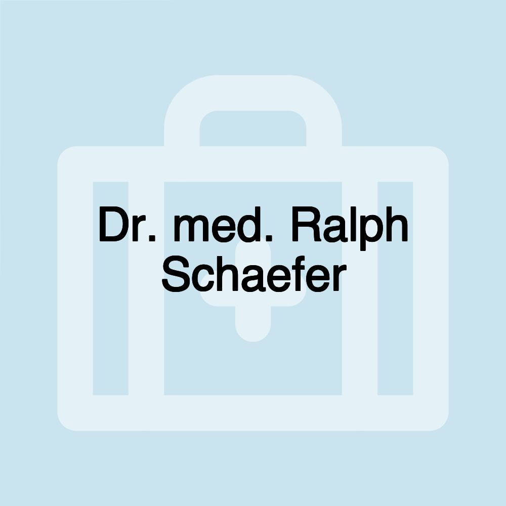 Dr. med. Ralph Schaefer