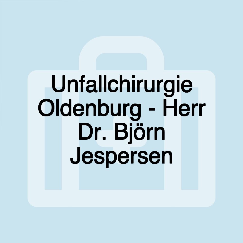 Unfallchirurgie Oldenburg - Herr Dr. Björn Jespersen