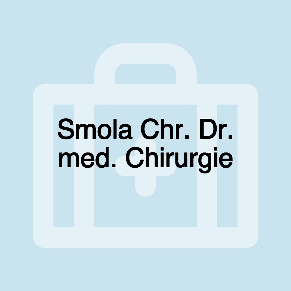 Smola Chr. Dr. med. Chirurgie