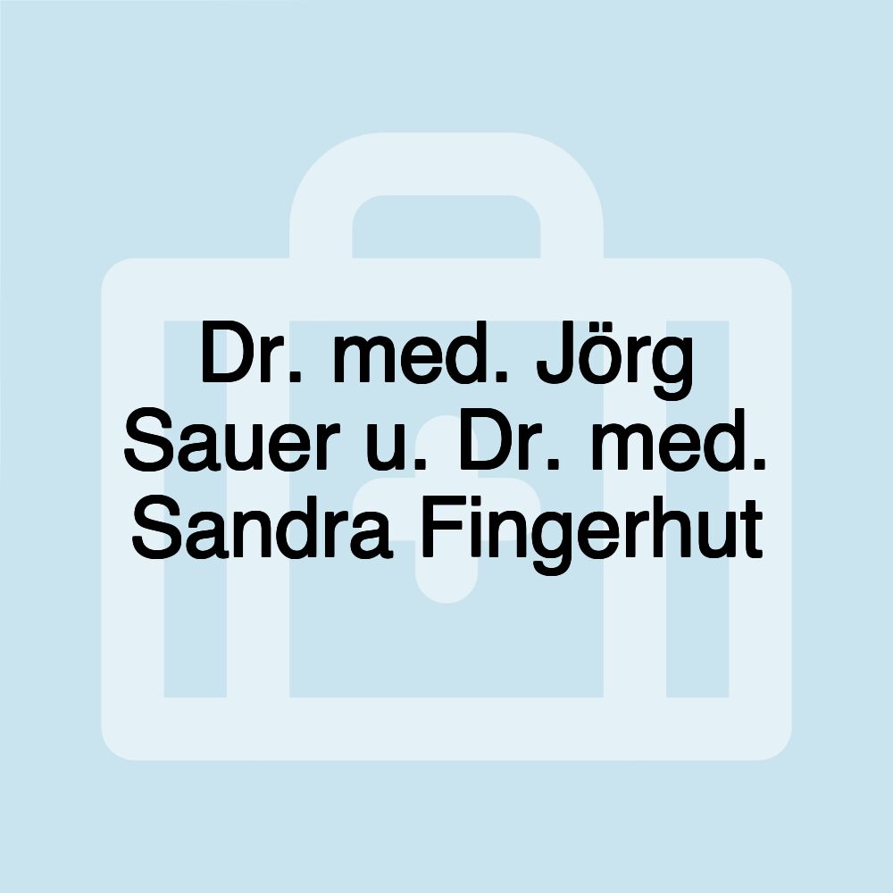 Dr. med. Jörg Sauer u. Dr. med. Sandra Fingerhut