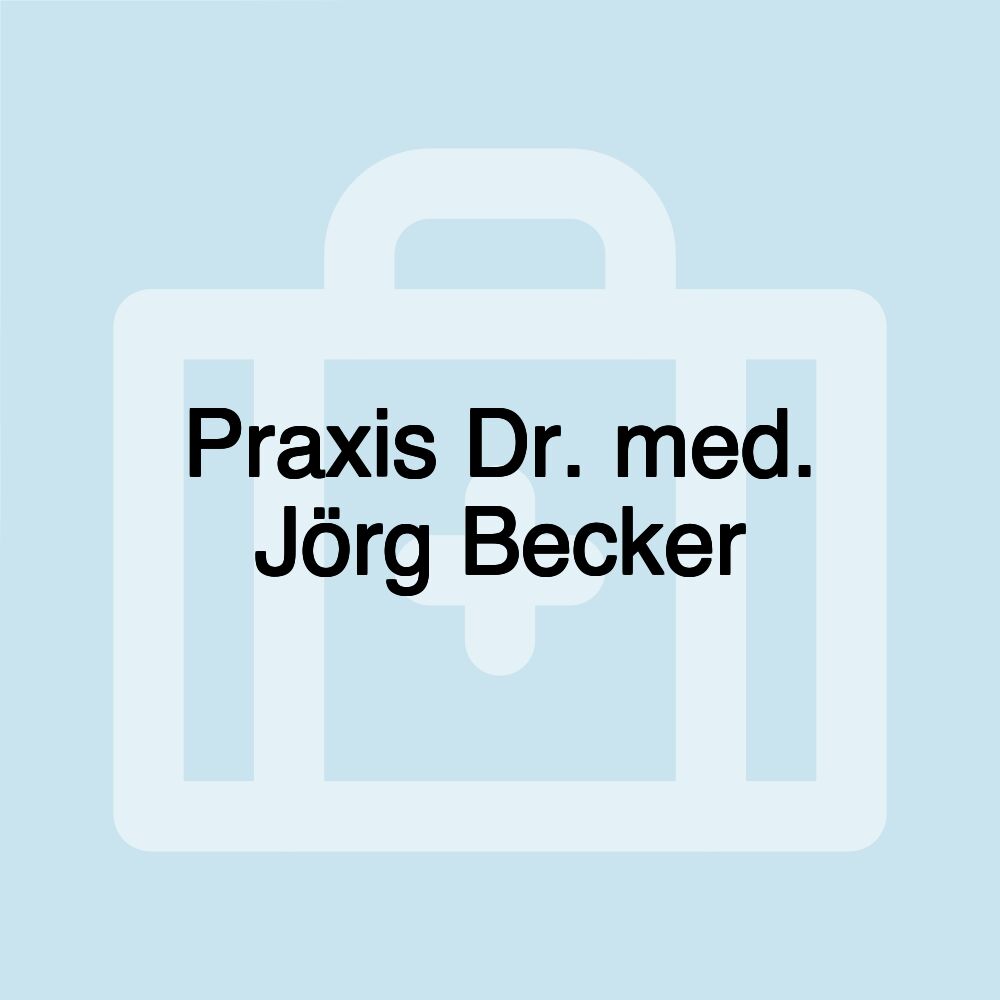 Praxis Dr. med. Jörg Becker