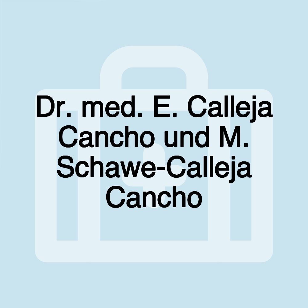 Dr. med. E. Calleja Cancho und M. Schawe-Calleja Cancho