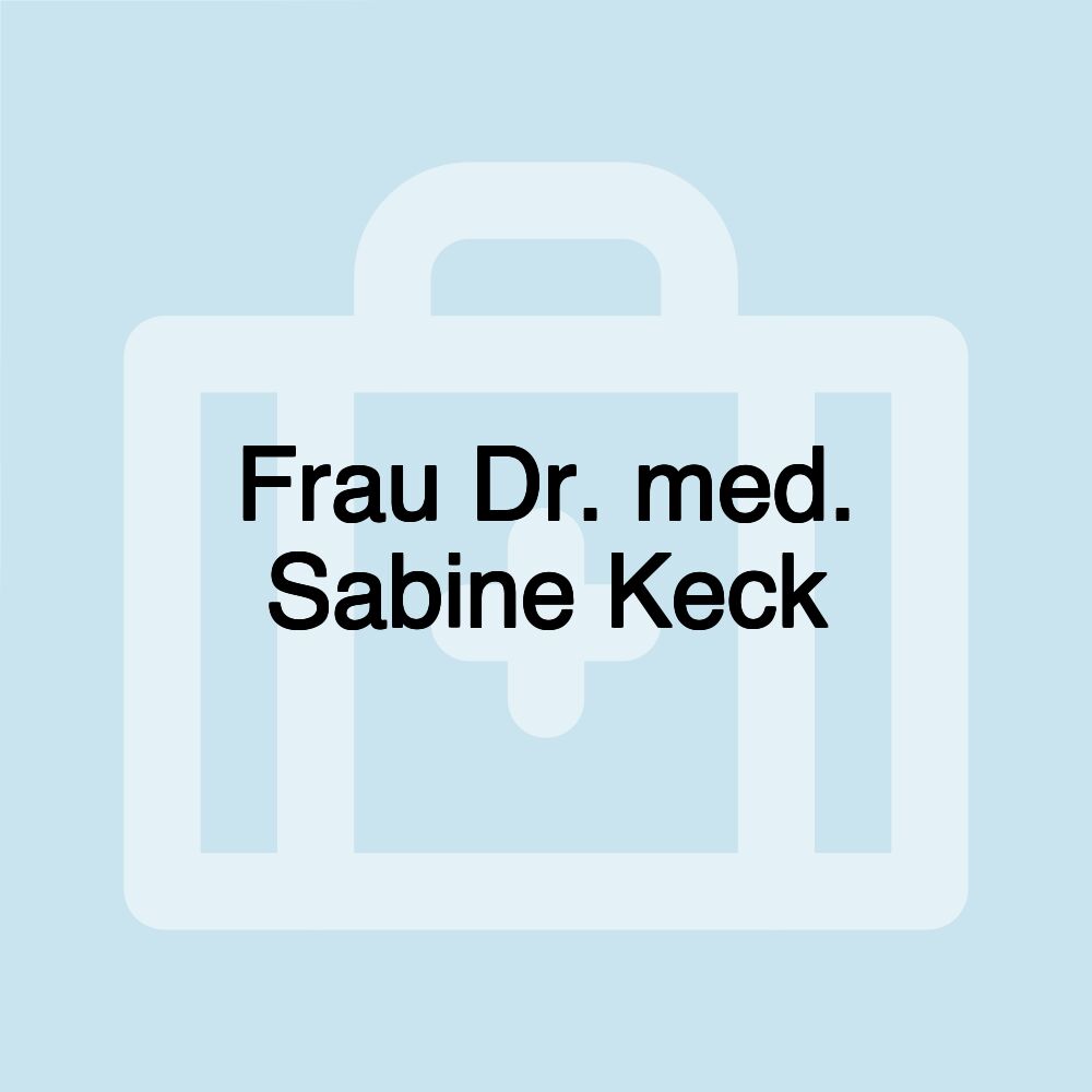 Frau Dr. med. Sabine Keck