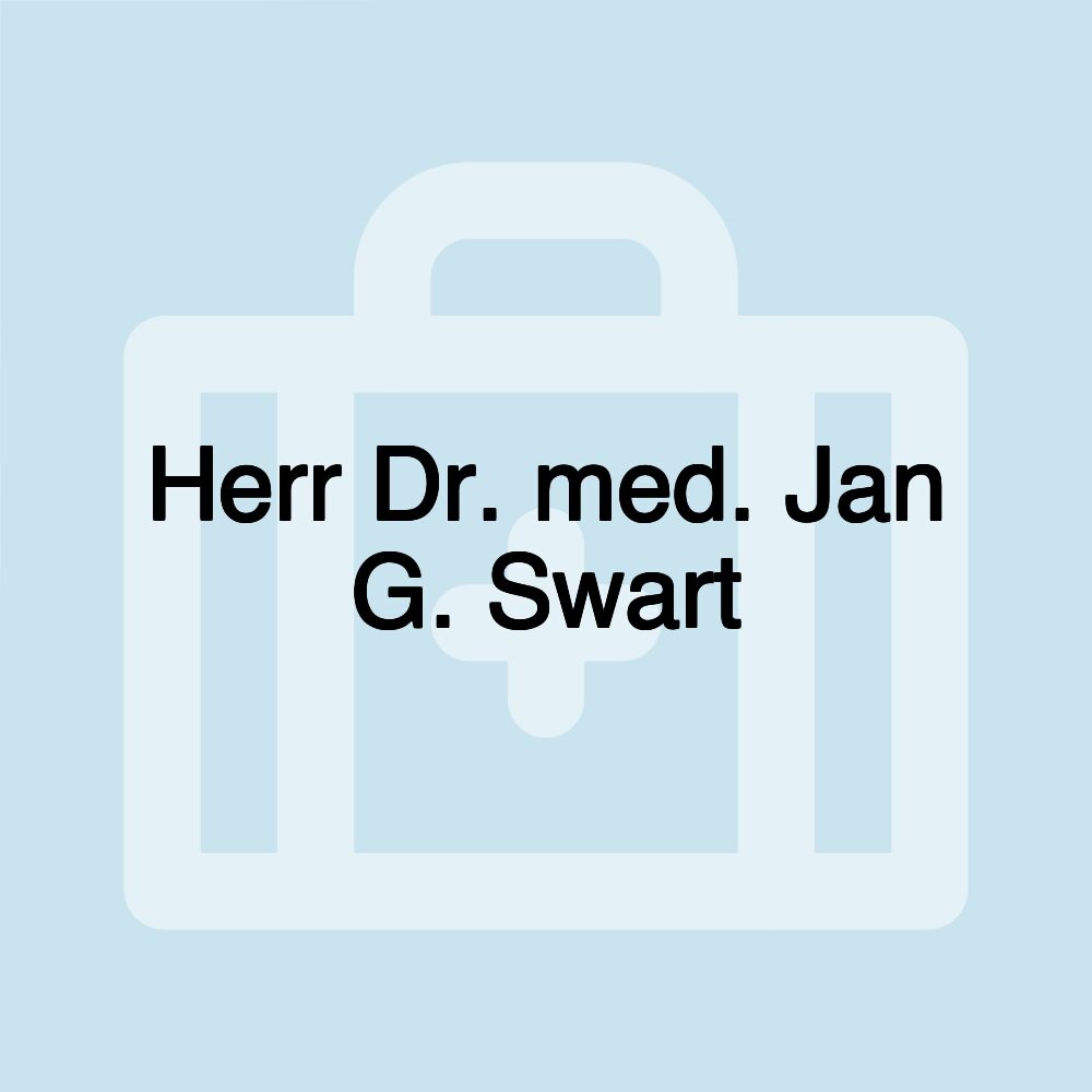 Herr Dr. med. Jan G. Swart