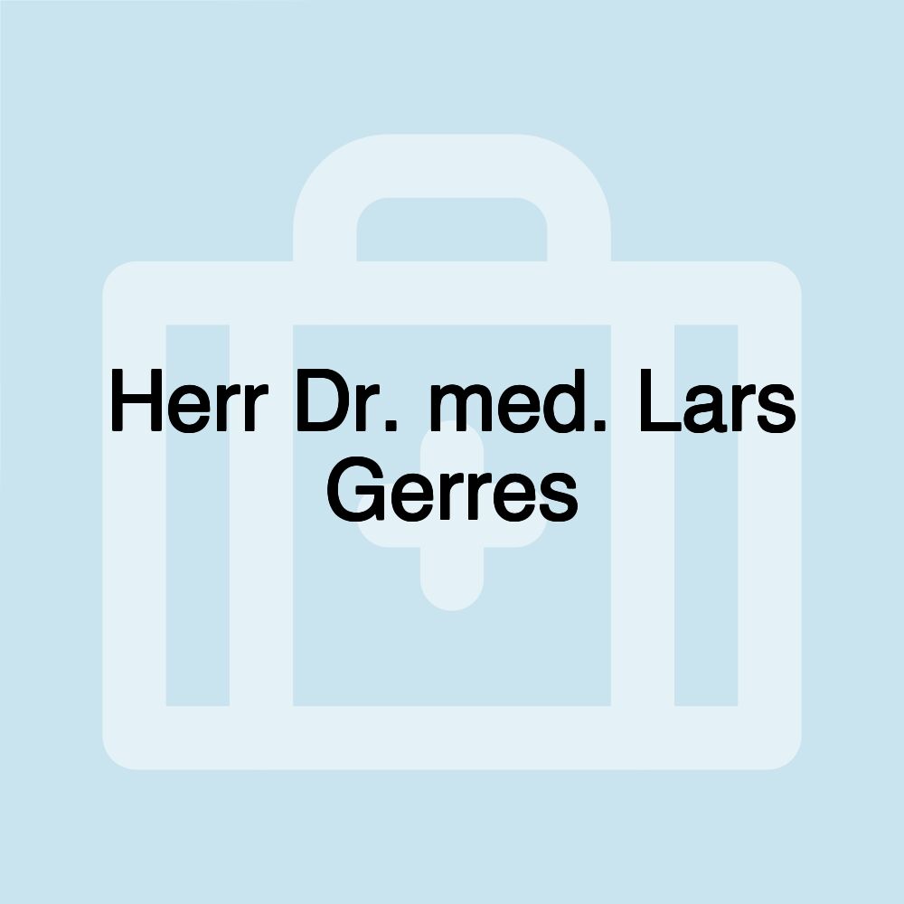 Herr Dr. med. Lars Gerres