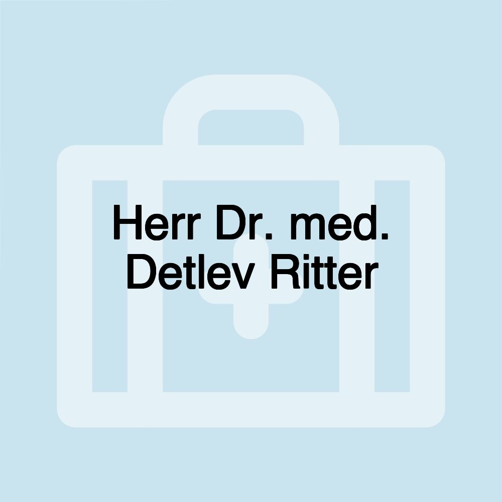 Herr Dr. med. Detlev Ritter