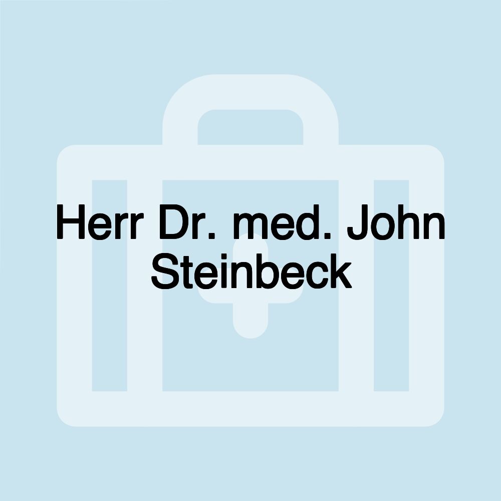 Herr Dr. med. John Steinbeck