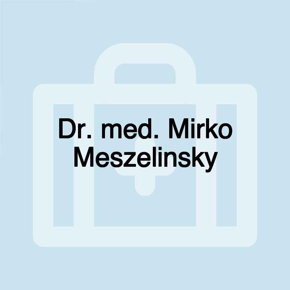 Dr. med. Mirko Meszelinsky