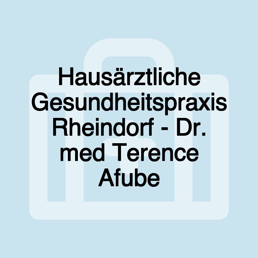 Hausärztliche Gesundheitspraxis Rheindorf - Dr. med Terence Afube