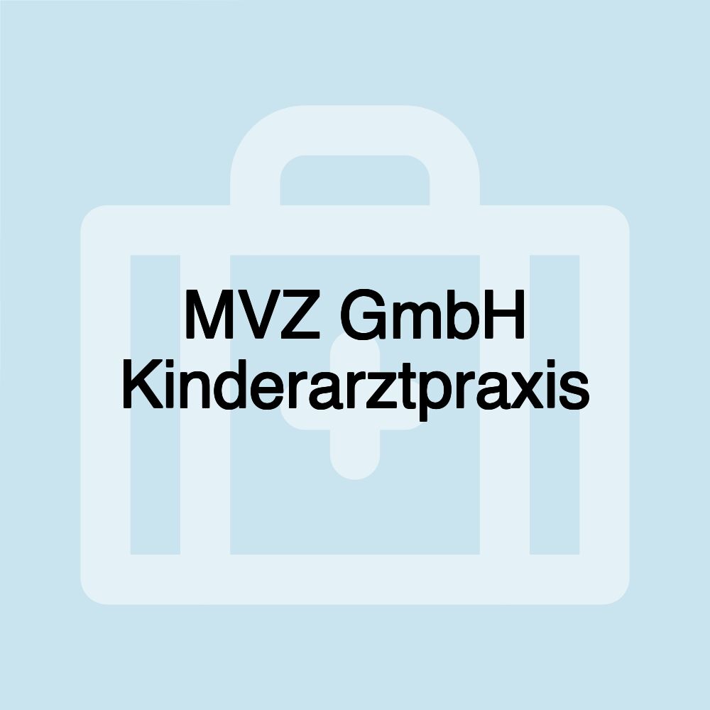 MVZ GmbH Kinderarztpraxis