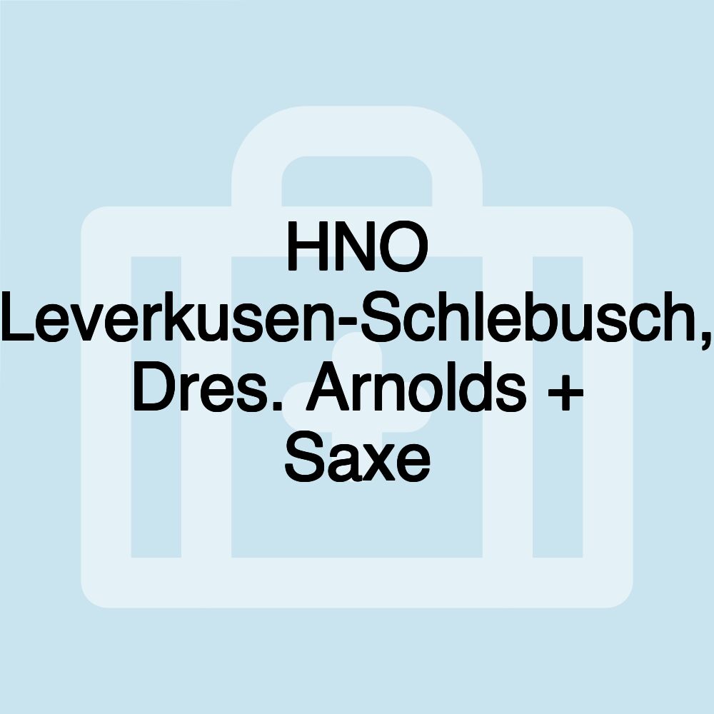 HNO Leverkusen-Schlebusch, Dres. Arnolds + Saxe