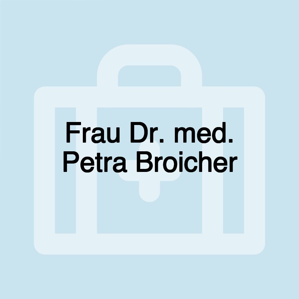 Frau Dr. med. Petra Broicher