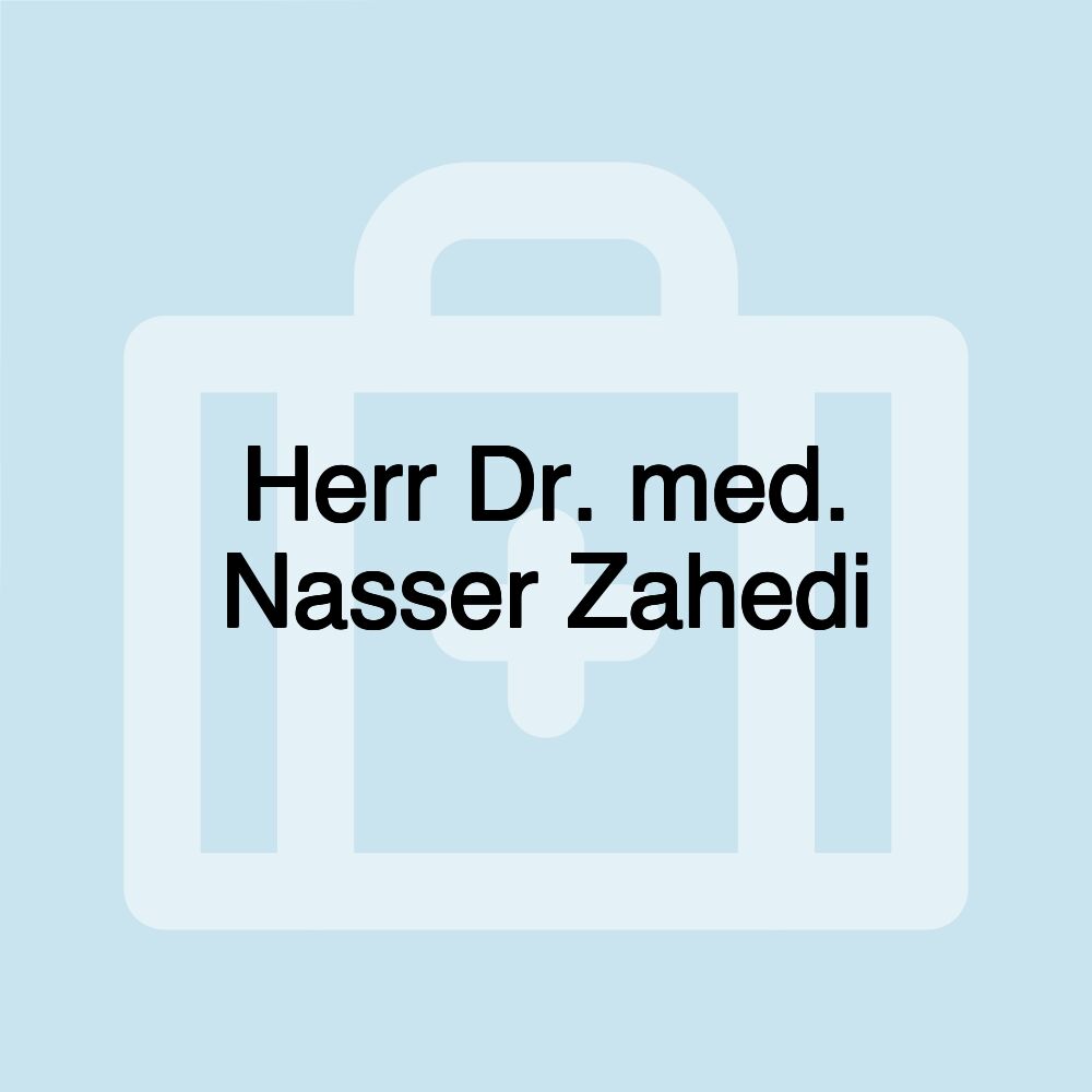 Herr Dr. med. Nasser Zahedi