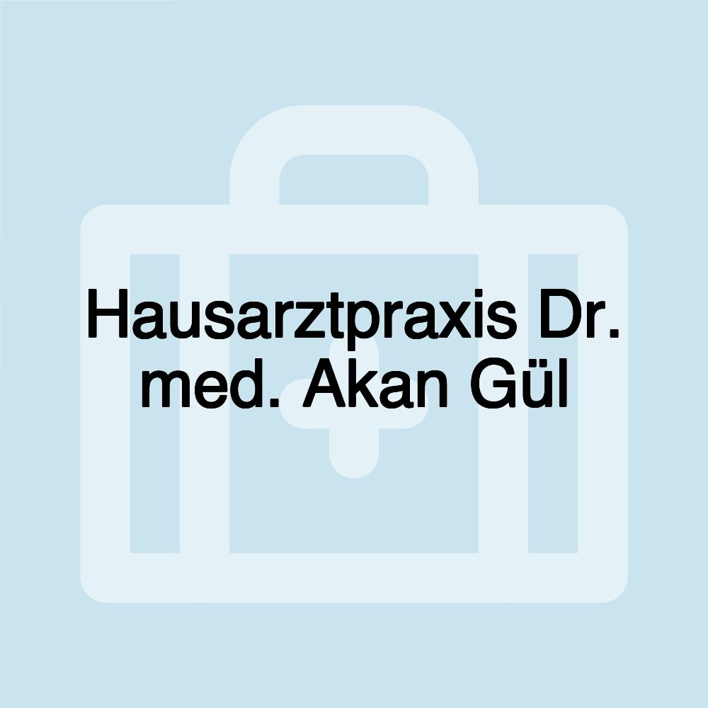 Hausarztpraxis Dr. med. Akan Gül