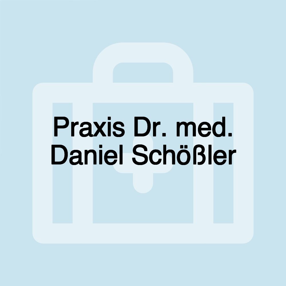 Praxis Dr. med. Daniel Schößler