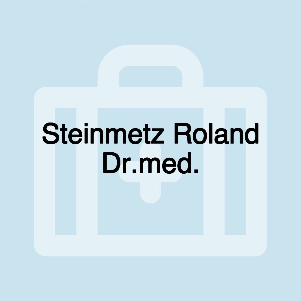 Steinmetz Roland Dr.med.