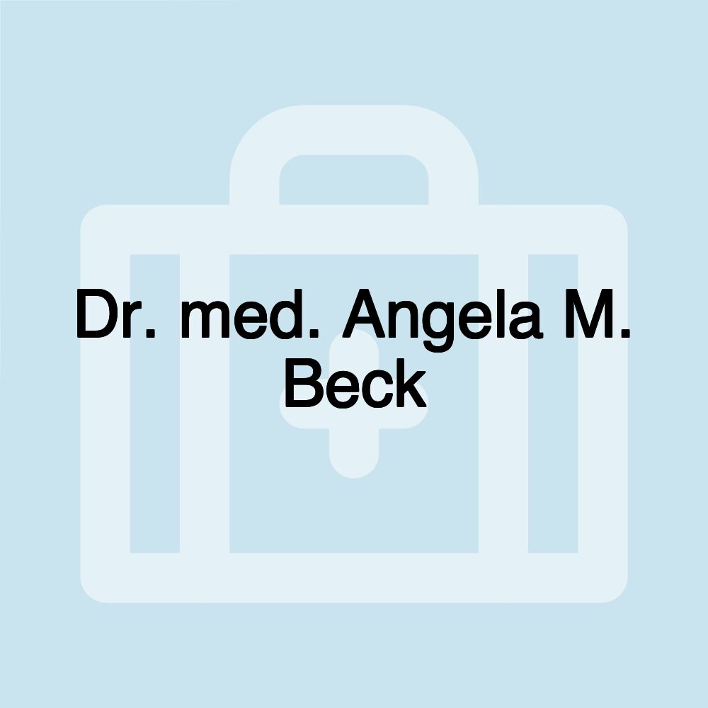 Dr. med. Angela M. Beck