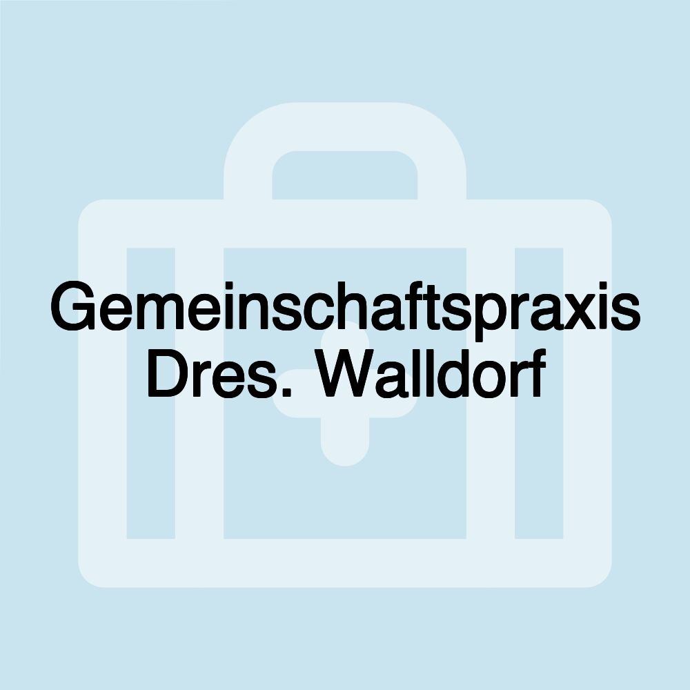 Gemeinschaftspraxis Dres. Walldorf