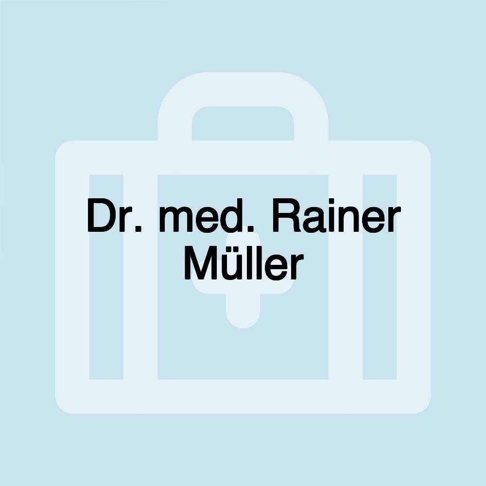 Dr. med. Rainer Müller