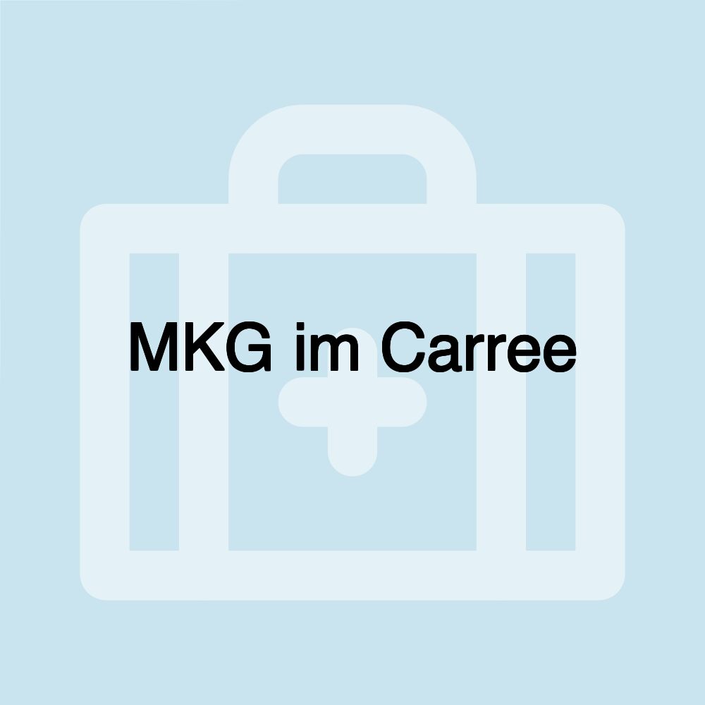 MKG im Carree