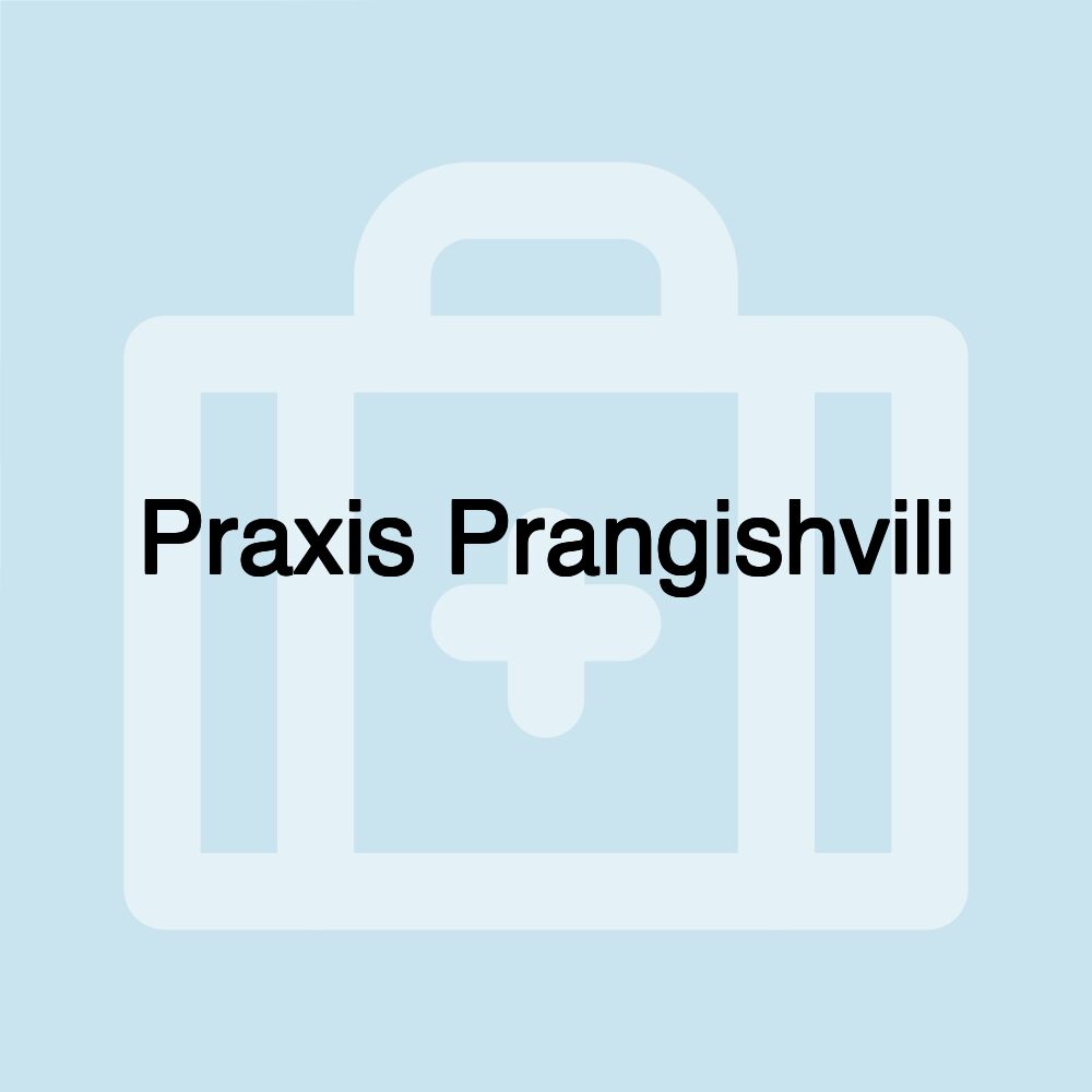 Praxis Prangishvili