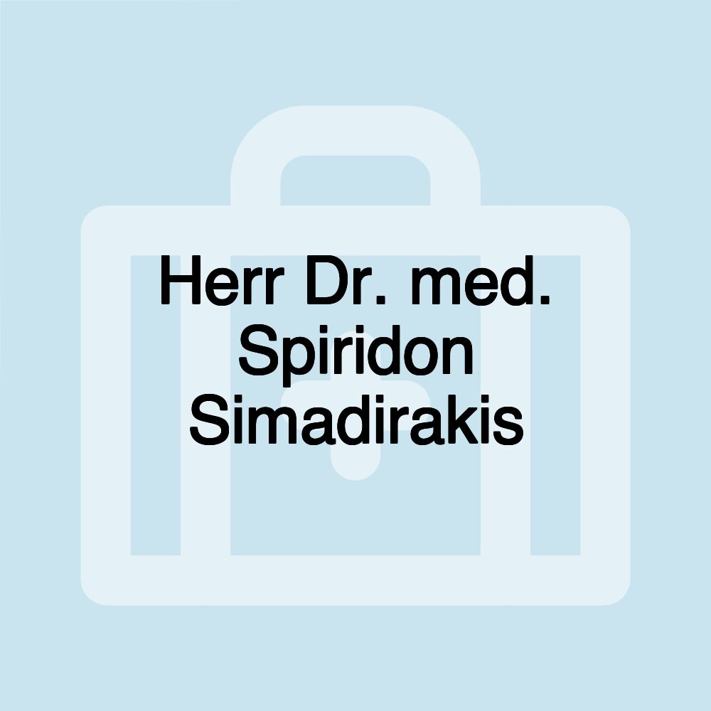 Herr Dr. med. Spiridon Simadirakis