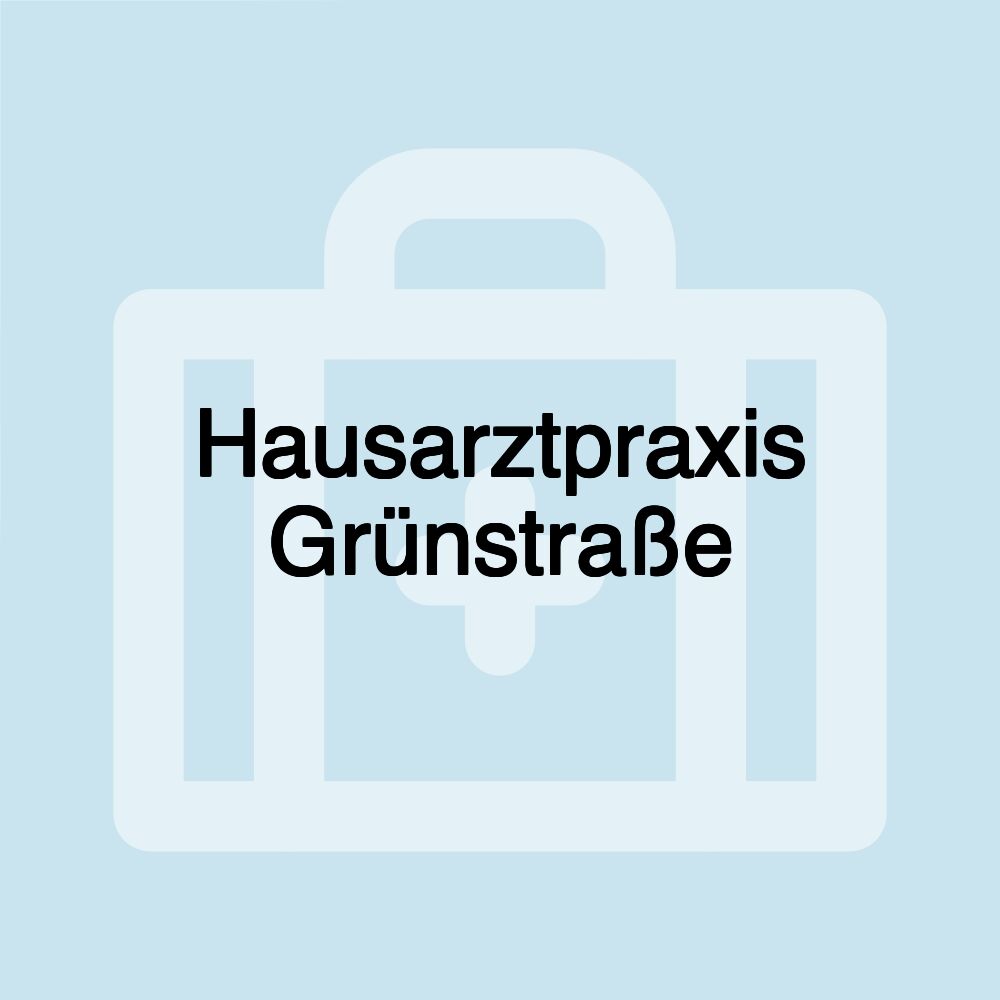 Hausarztpraxis Grünstraße