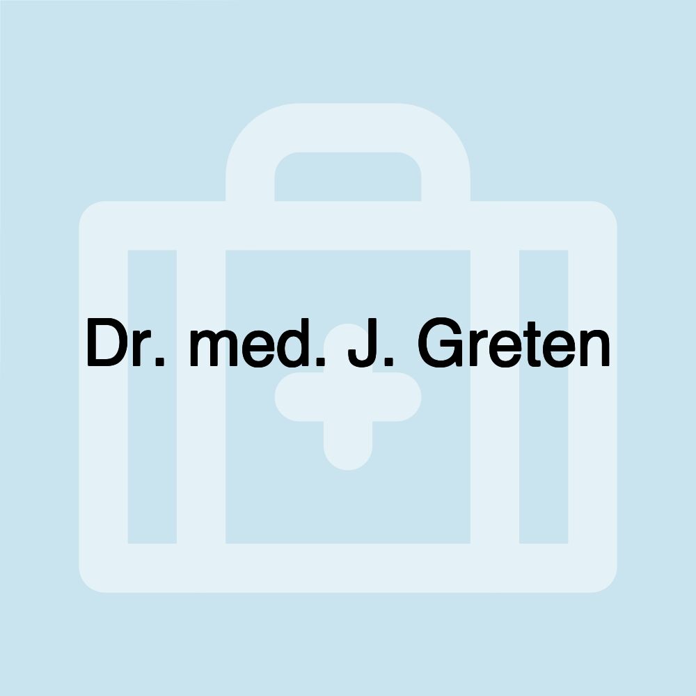 Dr. med. J. Greten