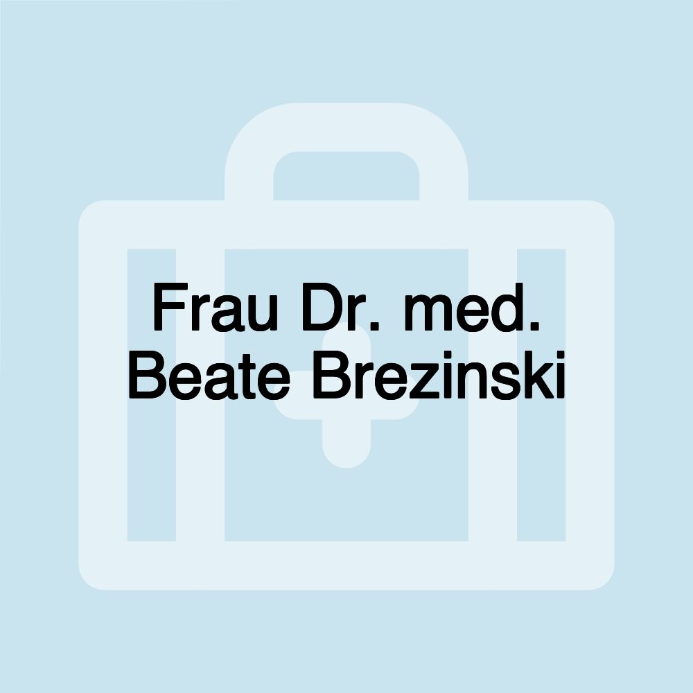 Frau Dr. med. Beate Brezinski