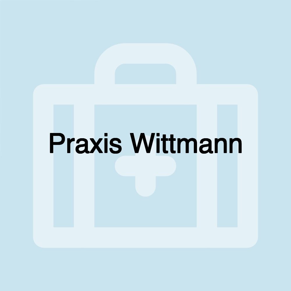 Praxis Wittmann