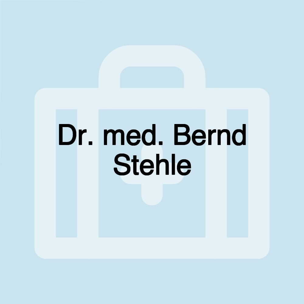 Dr. med. Bernd Stehle