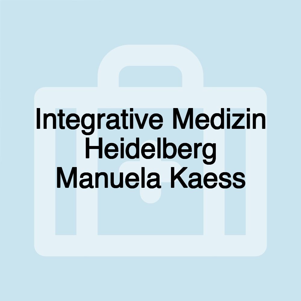 Integrative Medizin Heidelberg Manuela Kaess