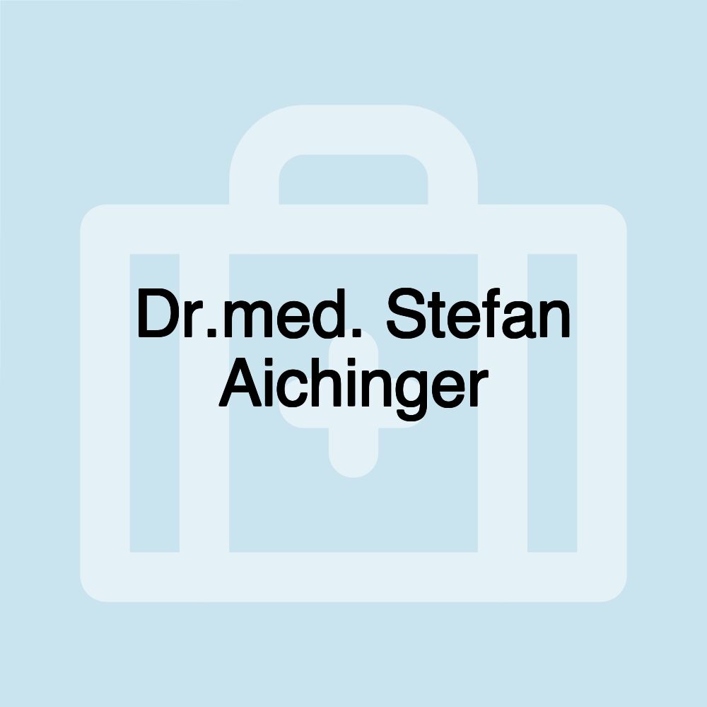 Dr.med. Stefan Aichinger