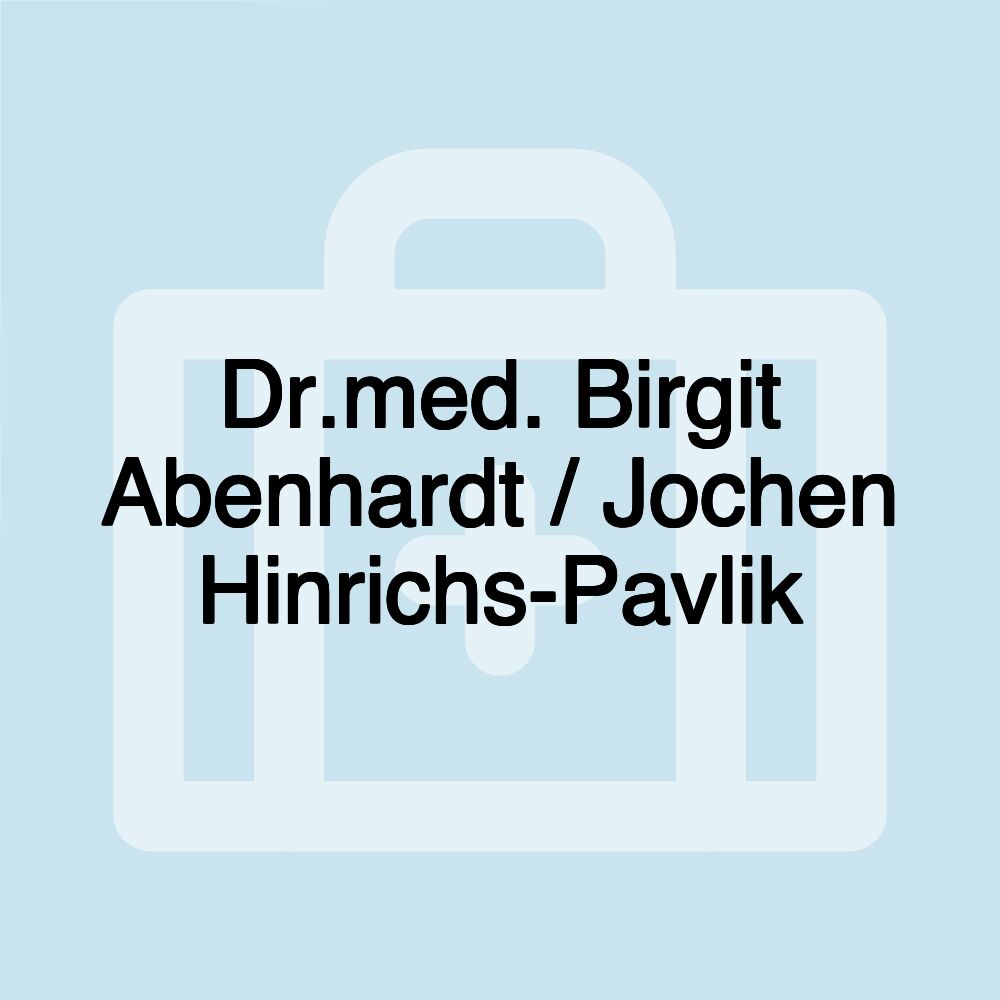 Dr.med. Birgit Abenhardt / Jochen Hinrichs-Pavlik