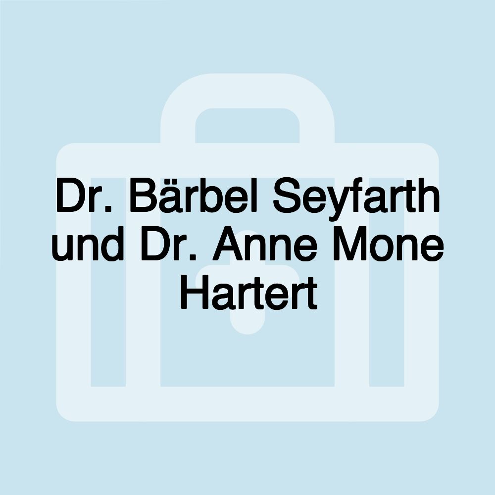 Dr. Bärbel Seyfarth und Dr. Anne Mone Hartert