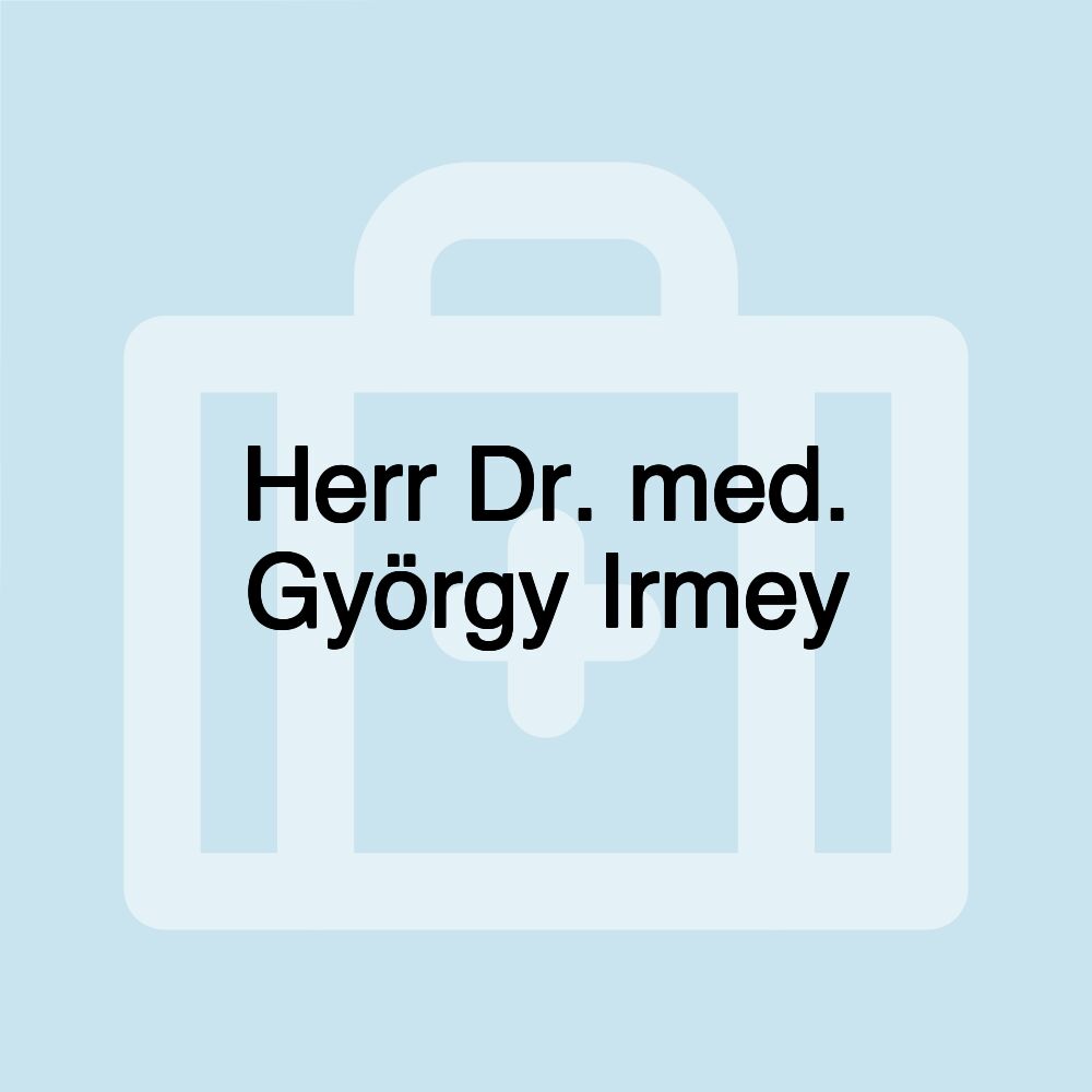 Herr Dr. med. György Irmey