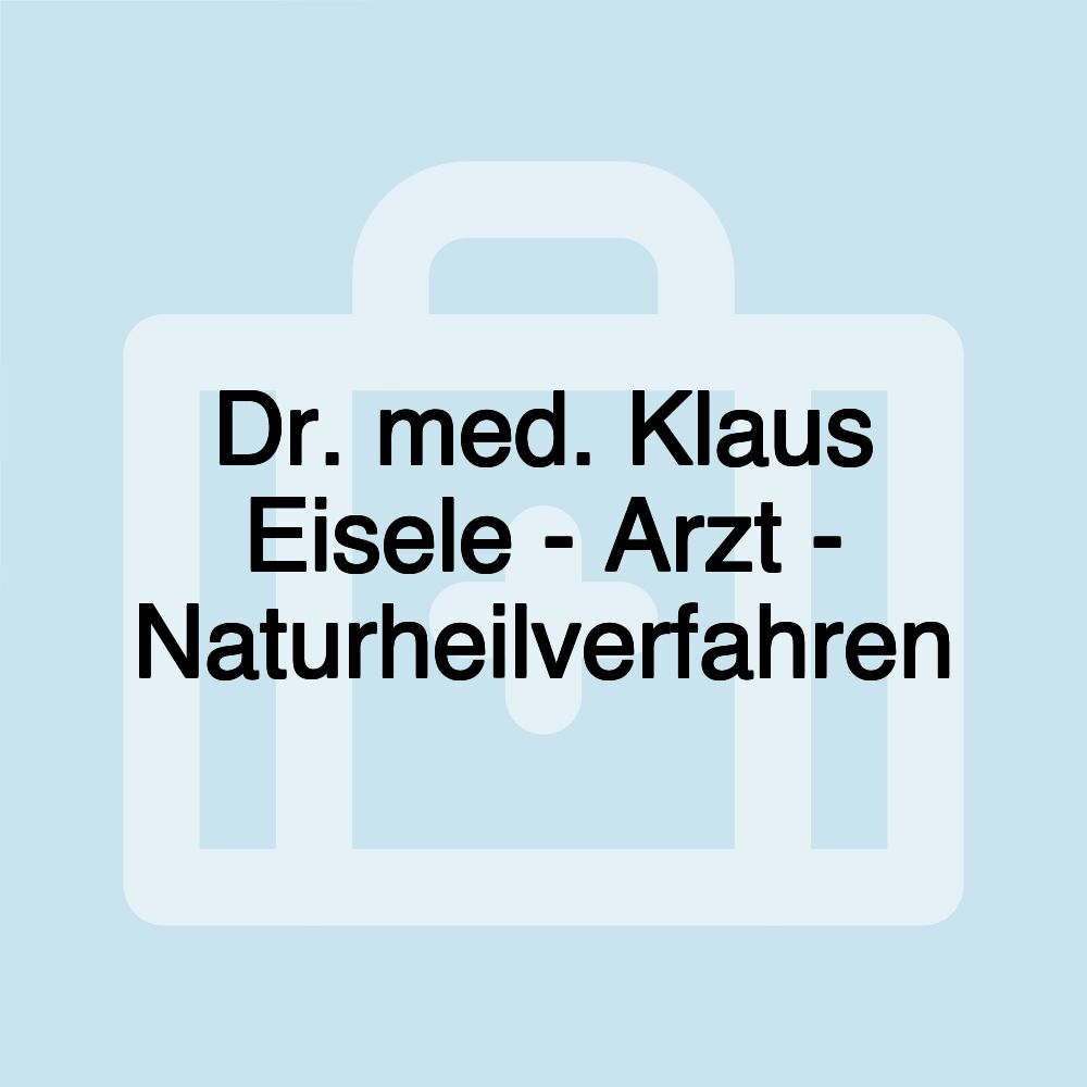 Dr. med. Klaus Eisele - Arzt - Naturheilverfahren