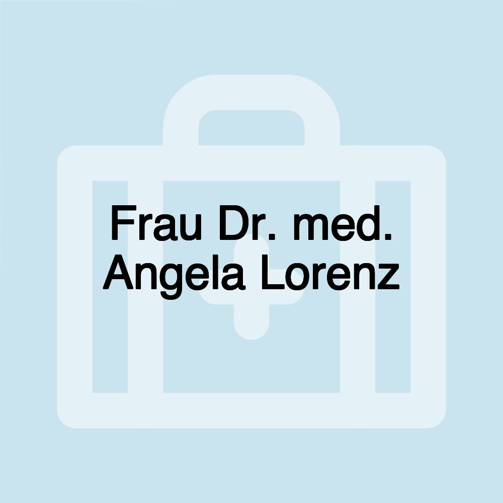 Frau Dr. med. Angela Lorenz