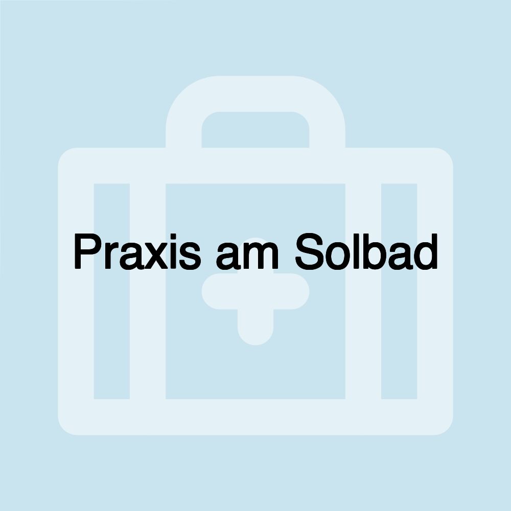 Praxis am Solbad