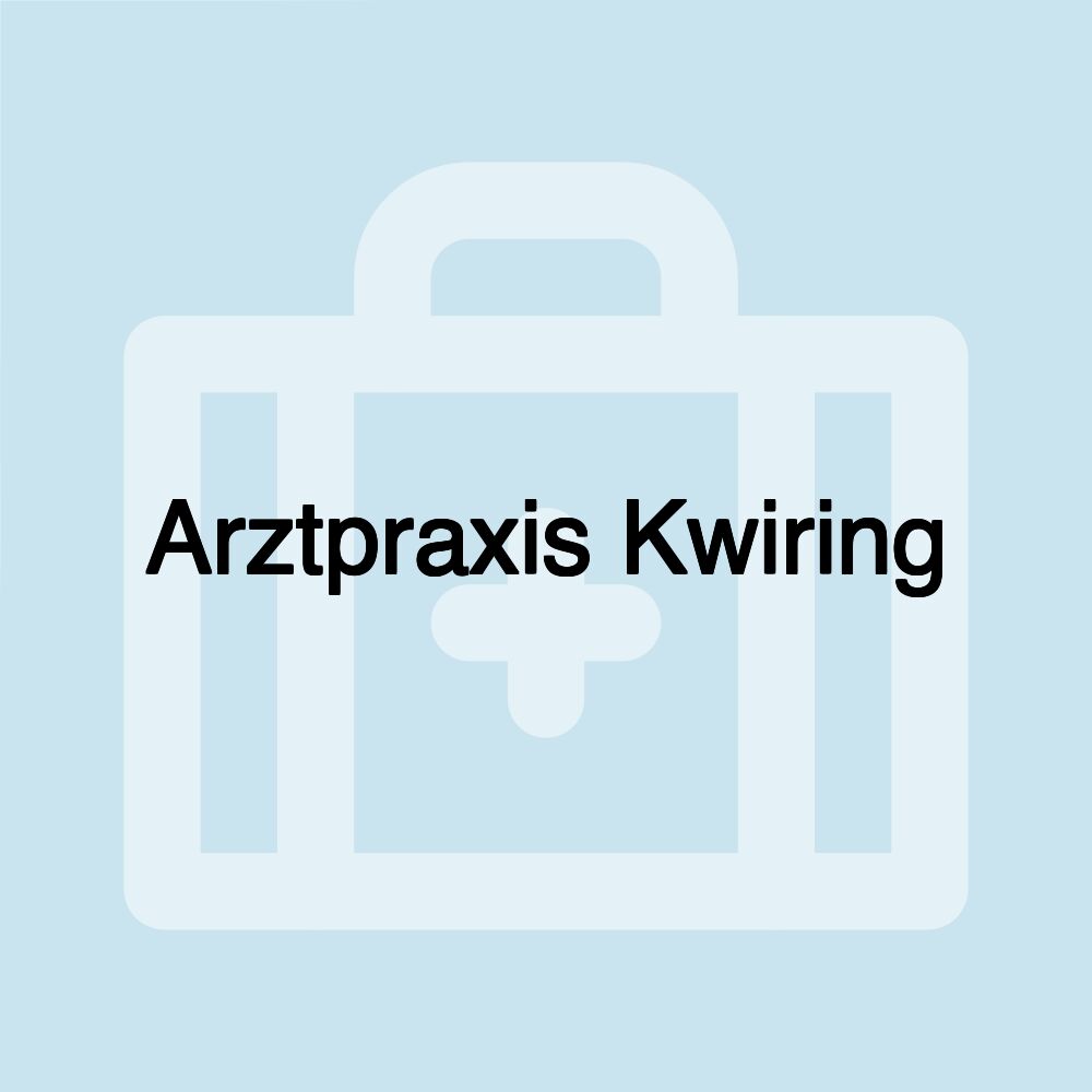 Arztpraxis Kwiring