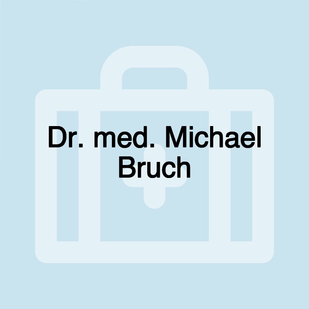 Dr. med. Michael Bruch