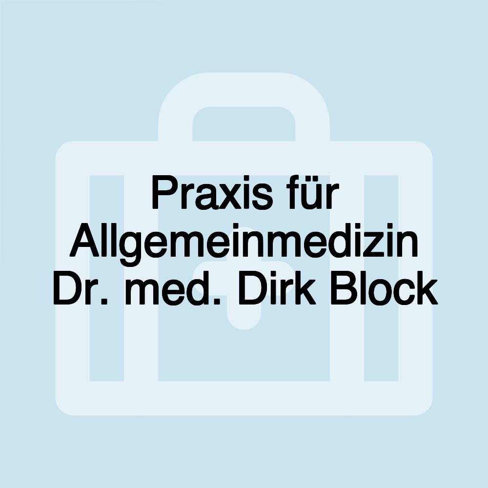 Praxis für Allgemeinmedizin Dr. med. Dirk Block