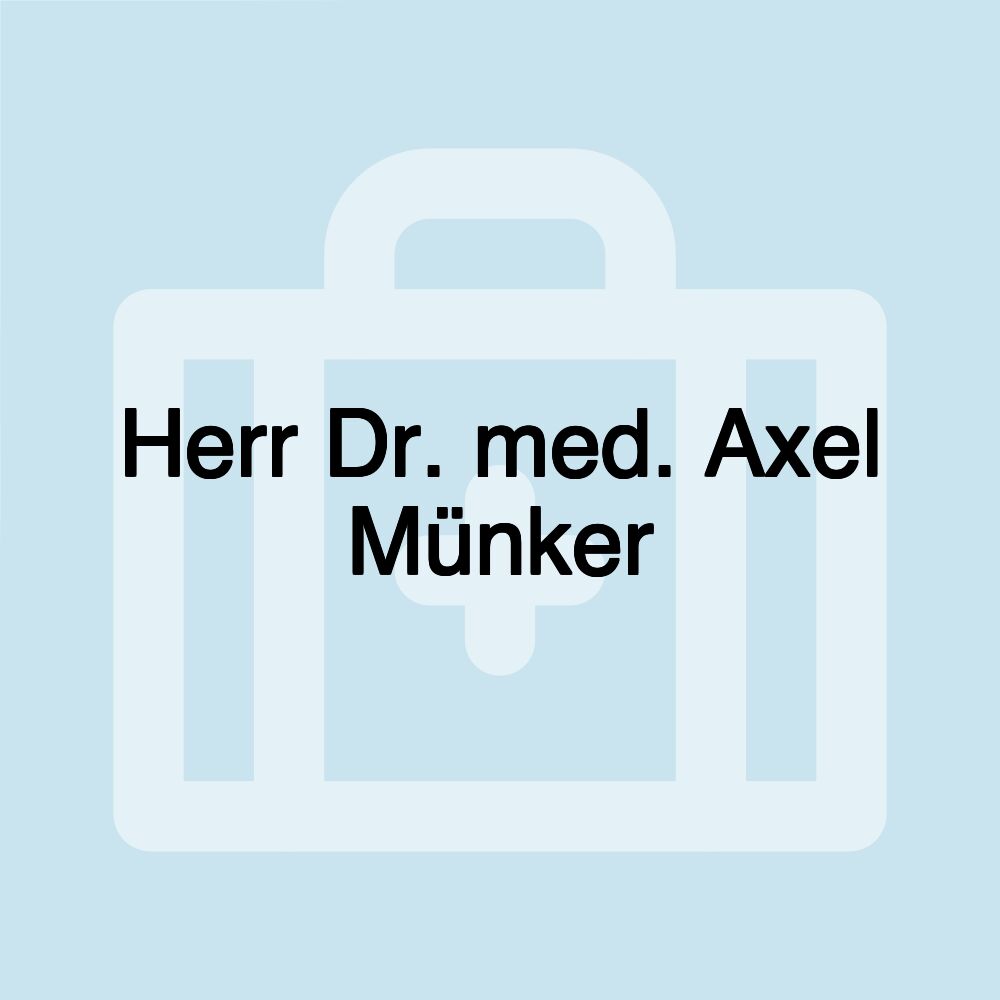 Herr Dr. med. Axel Münker