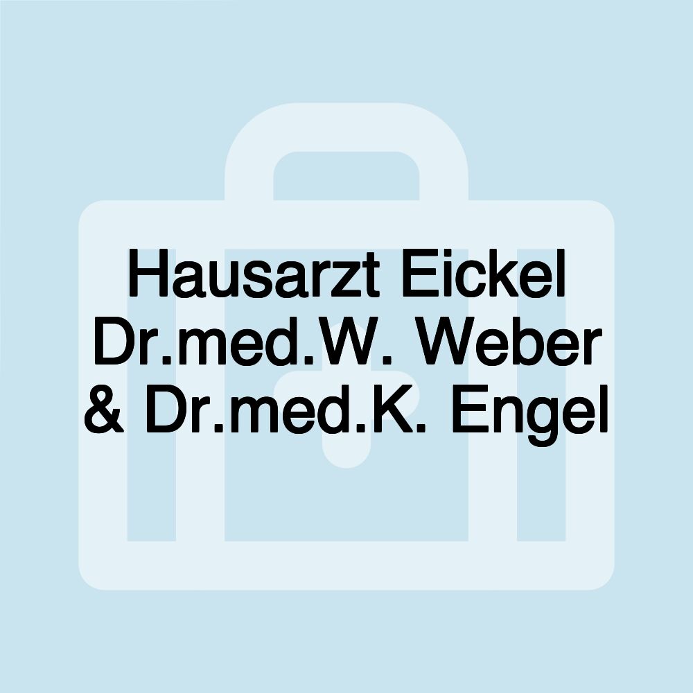 Hausarzt Eickel Dr.med.W. Weber & Dr.med.K. Engel